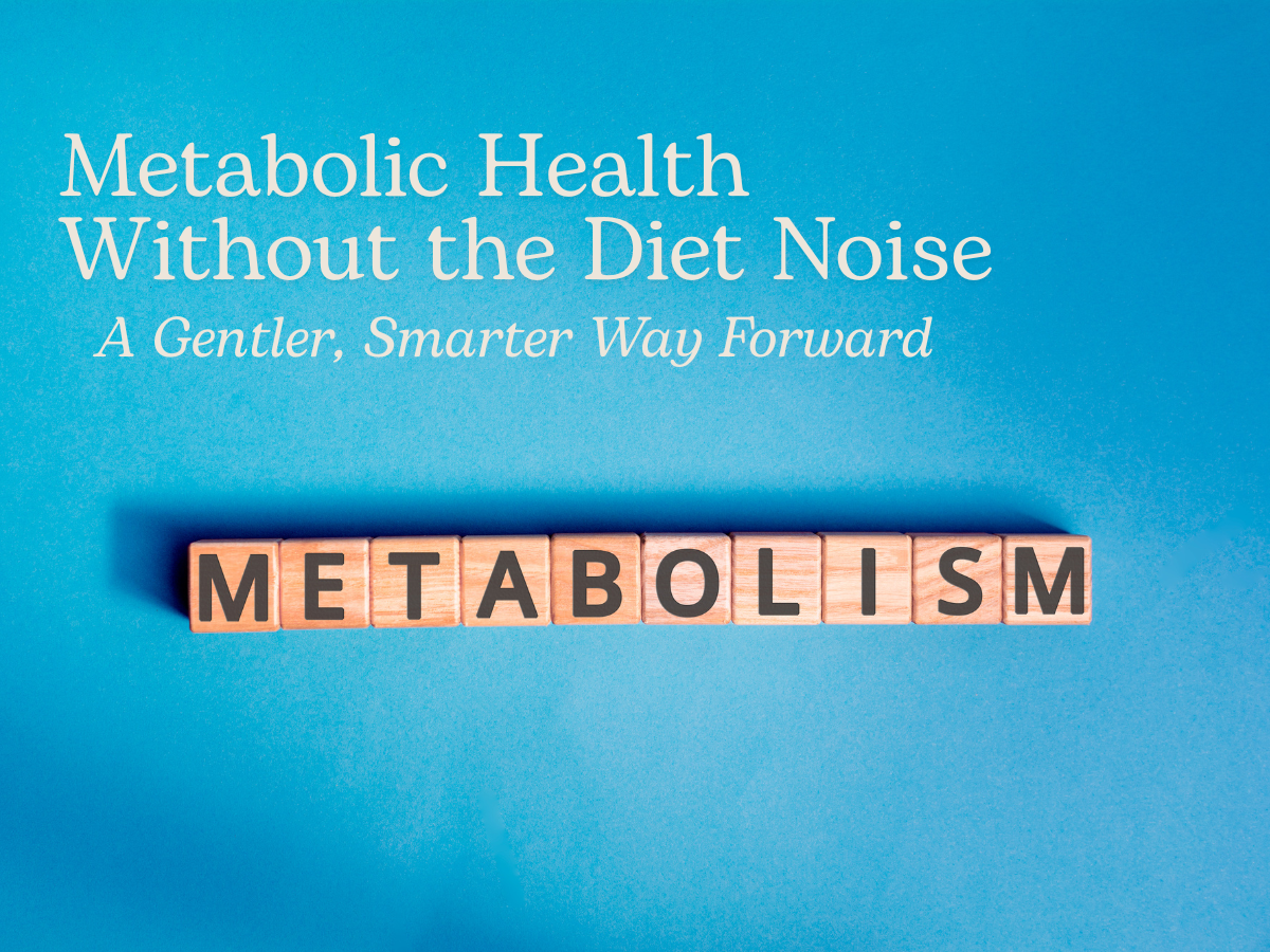 HAES-friendly metabolic health support. non-diet approach to metabolic health
