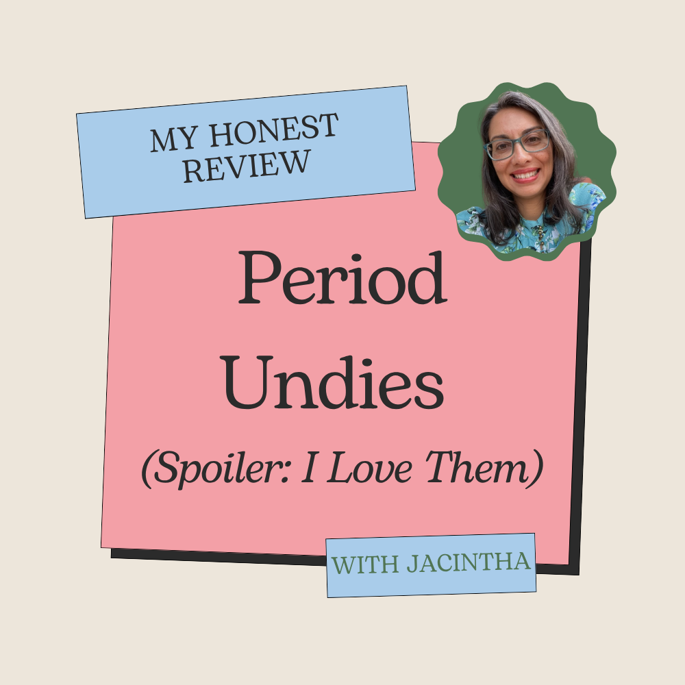 Do period undies really work - naturopath opinion Jacintha Gunasekera